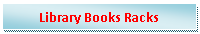 Text Box: Library Books Racks